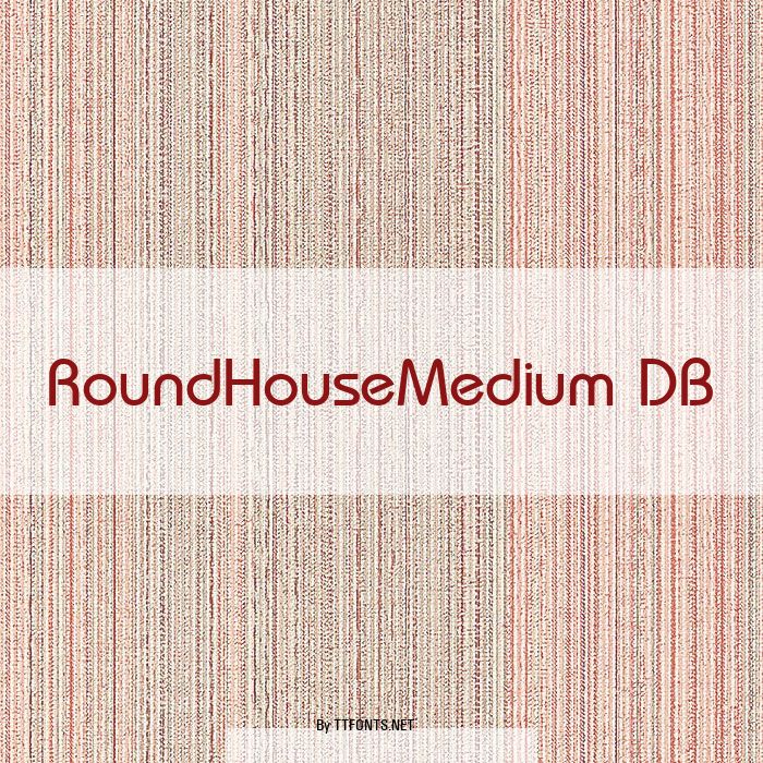 RoundHouseMedium DB example